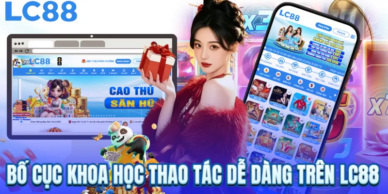 Bố cục khoa học thao tác dễ dàng trên LC88