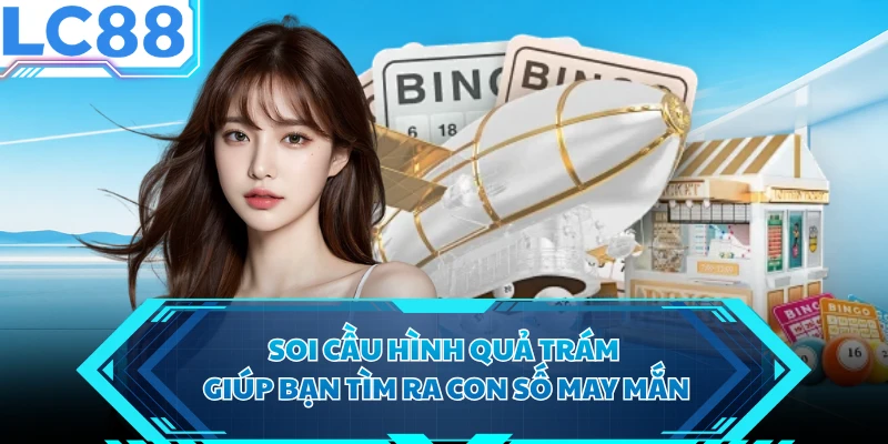 Soi cầu hình quả trám giúp bạn tìm ra con số may mắn